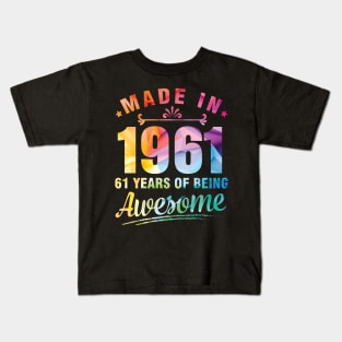 Made In 1961 Happy Birthday Me You 61 Years Of Being Awesome Kids T-Shirt